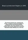 The Irvines and their kin; revised by the author in Scotland, Ireland and England; a history of the Irvine family and their descendants. Also short sketches of their kindred, the Carlisles, McDowells, Johnstons, Maxwells, Gaults, McElroys, etc., f... - Lucinda Joan Rogers Boyd