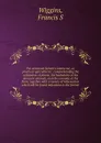 The American farmer's instructor, or, practical agriculturist : comprehending the cultivation of plants, the husbandry of the domestic animals, and the economy of the farm; together with a variety of information which will be found important to th... - Francis S. Wiggins