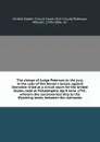 The charge of Judge Paterson to the jury, in the case of Van Horne's lessee against Dorrance: tried at a circuit court for the United States, held at Philadelphia, April term 1795: wherein the controverted title to the Wyoming lands, between the c... - William Paterson