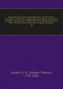 Biographie nouvelle des contemporains : ou, Dictionnaire historique et raisonne de tous les hommes qui, depuis la Revolution francaise, ont acquis de la celebrite par leurs actions, leurs ecrits, leurs erreurs ou leurs crimes, soit en France, soit... - Antoine-Vincent Arnault