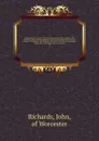 Consequences of returning to the old standard of the currency : with remarks on the evidence published by the secret committees of the two houses of Parliament, including the substance of two letters, dated April 3d and 10th, to the Right Hon. the... - John Richards