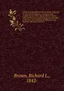 A history of the Michael Brown family of Rowan County, North Carolina : tracing its line of posterity from the original Michael Brown to the present generation and giving something of the times one hundred and fifty years ago together with many hi... - Richard L. Brown