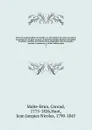 Precis de la geographie universelle; ou, Description de toutes les parties du monde sur un plan nouveau, d'apres les grandes divisions naturelles du globe; precedee de l'histoire de la geographie chez les peuples anciens et modernes, et d'une theo... - Conrad Malte-Brun