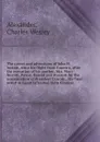 The career and adventures of John H. Surratt, since his flight from America, after the execution of his mother, Mrs. Mary Surratt, Payne, Harold and Atzerott for the assassination of President Lincoln . His final arrest in Egypt by United State Co... - Charles Wesley Alexander