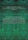 Les richesses du Palais Mazarin. Correspondance inedite de M. de Bordeaux, ambassadeur en Angleterre, etat inedit des tableaux et des tapisseries de Charles premier mis en vente au Palais de Somerset en 1650. Inventaire inedit dresse apres la mort... - Gabriel Jules Cosnac