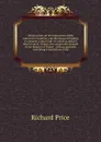 Observations on the importance of the American revolution, and the means of making it a benefit to the world : to which is added a letter from M. Turgot, late comptroller-general of the finances of France : with an appendix containing a translatio... - Richard Price