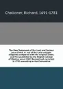 The New Testament of Our Lord and Saviour Jesus Christ, tr. out of the Latin vulgate; diligently compared with the original Greek, and first published by the English college of Rheims, anno 1582. Revised and corrected in 1750, according to the Cle... - Richard Challoner