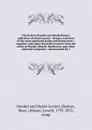 The Boston Handel and Haydn Society collection of church music : being a selection of the most approved psalm and hymn tunes : together with many beautiful extracts from the works of Haydn, Mozart, Beethoven, and other eminent composers : harmoniz... - Lowell Mason
