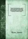 Treatise on the art of measuring ; containing all that is useful in Bonnycastle, Hutton, Hawney, Ingram, and several other modern works on mensuration ; to which are added trigonometry, with its application to heights and distances ; surveying ; g... - James Ryan