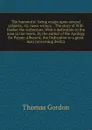 The humourist: being essays upon several subjects, viz. news-writers. . The story of Will. Hacket the enthusiast. With a dedication to the man in the moon. By the author of the Apology for Parson Alberoni; the Dedication to a great man concerning ... - Thomas Gordon
