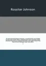 The great events by famous historians ; a comprehensive and readable account of the world's history, emphasizing the more important events, and presenting these as complete narratives in the master-words of the most eminent historians. Supervising... - Rossiter Johnson