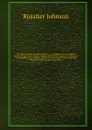 The great events by famous historians ; a comprehensive and readable account of the world's history, emphasizing the more important events, and presenting these as complete narratives in the master-words of the most eminent historians. Supervising... - Rossiter Johnson