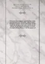 Ethic demonstrated in geometrical order and divided into five parts, which treat I. Of God. II. Of the nature and origin of the mind. III. Of the origin and nature of the affects. IV. Of human bondage, or of the strength of the affects. V. Of the ... - Benedictus de Spinoza