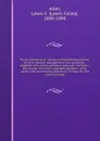 Rural architecture : being a complete description of farm houses, cottages and out buildings . together with lawns, pleasure grounds and parks; the flower, fruit and vegetable gardens : also, useful and ornamental domestic animals for the country ... - Lewis Falley Allen