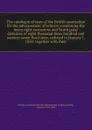 The catalogue of stars of the British association for the advancement of science; containing the mean right ascensions and North polar distances of eight thousand three hundred and seventy-seven fixed stars, reduced to January 1, 1850: together wi... - Francis Baily