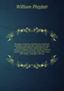 European commerce, shewing new and secure channels of trade with the continent of Europe: detailing the produce, manufactures, and commerce, of Russia, Prussia, Sweden, Denmark and Germany; as well as the trade of the rivers Elbe, Weser, and Ems; ... - William Playfair