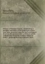 History of Seneca County : containing a detailed narrative of the principal events that have occurred since its first settlement down to the present time ; a history of the Indians that formerly resided within its limits ; geographical description... - Consul Willshire Butterfield