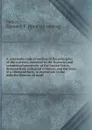 A systematic code or outline of the principles of the currency, essential to the financial and commercial prosperity of the United States, deduced from statistical evidence, and the voice of a thousand facts, in opposition to the delusive theories... - Samuel E. Parker