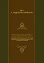 Ho for the west microform : the traveller and emigrants' hand-book to Canada and the north-west of the American union, comprising the states of Illinois, Wisconsin, and Iowa and the territories of Minnesota and Kansas : with a description of their... - Edward Hepple Hall