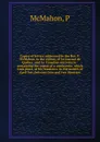 Copies of letters addressed by the Rev. P. McMahon, to the editors of Le Journal de Quebec, and Le Canadien microform : containing the report of a conference, which took place, at his residence, in the month of April last, between him and two itin... - P. McMahon