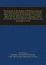 The journal of the Bishop of Montreal, during a visit to the Church Missionary Society's North-West America mission microform : to which is added, by the secretaries, an appendix, giving an account of the formation of the mission, and its progress... - George Jehoshaphat Mountain