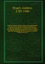 Succinct account of the treaties and negociations between Great Britain and the United States of America microform : relating to the boundary between the British possessions of Lower Canada and New Brunswick, in North America, and the United State... - Andrew Stuart
