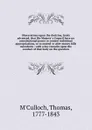 Observations upon the doctrine, lately advanced, that His Majesty' s Council have no constitutional power to control individual appropriations, or to amend or alter money bills microform : with a few remarks upon the conduct of that body on the qu... - Thomas M'Culloch