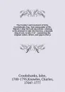 The Conduct and treatment of John Crookshanks, Esq., late commander of His Majesty's ship the Lark microform : relating to his attempt to take the Glorioso, a Spanish ship of war, in July 1747 : containing the original orders, letters, and papers ... - John Crookshanks