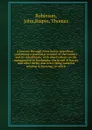 A journey through Nova Scotia microform : containing a particular account of the country and its inhabitants; with observations on the management in husbandry, the breed of horses and other cattle, and every thing material relating to farming; to ... - John Robinson