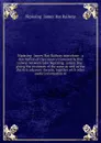 Nipissing & James' Bay Railway microform : a description of the country traversed by this railway between Lake Nipissing & James' Bay : giving the resources of the same as well as the districts adjacent thereto, together with other useful informat... - Nipissing and James' Bay Railway