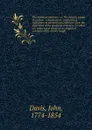 The American mariners, or, The Atlantic voyage microform : a moral poem ; prefixed is a vindication of the American character, from the aspersions of the Quarterly reviewers : to which are added naval annals or an impartial summary of the actions ... - John Davis