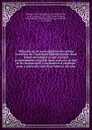 Memoire sur la naturalisation des arbres forestiers de l'Amerique Septentrionale, dans lequel on indique ce que l'ancien gouvernement avoit fait pour arriver a ce but, et les moyens qu'il conviendroit d'employer pour y parvenir; suivi d'un tableau... - François André Michaux