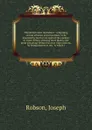 The British mars microform : containing several schemes and inventions, to be practised by land or sea against the enemies of Great Britain, shewing more plainly, the great advantage Britain has over other nations, by being masters at sea . to whi... - Joseph Robson