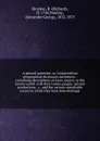 A general gazetteer, or, Compendious geographical dictionary microform : containing descriptions of every country in the known world: with their towns, people, natural productions, &c., and the various remarkable events by which they have been dis... - Richard Brookes