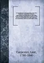 An introduction to the geography of the New Testament, comprising a summary chronological and geographical view of the events recorded respecting the ministry of Our Saviour; accompainied with maps, questions for examination, and an accented index... - Lant Carpenter