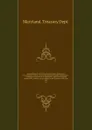 Annual report of the Treasurer of the state of Maryland, for December session, 1847, to the General Assembly of Maryland :   in pursuance of an act of the Legislature, passed at December session, 1824, entitled, An act relating to the Treasurer of... - Maryland Treasury Dept