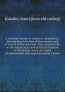 A summary review of America: comprising a description of the face of the country, and of several of the principal cities; and remarks on the social, moral and political character of the people: being the result of observations and enquiries during... - Isaac Candler