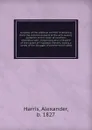 A review of the political conflict in America, from the commencement of the anti-slavery agitation to the close of southern reconstruction; comprising also a resume of the career of Thaddeus Stevens: being a survey of the struggle of parties which... - Alexander Harris