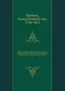 Recueil des principaux traites d'alliance de paix, de treve, de neutralite, de commerce, de limites, d'echange etc. conclus par les puissances de l'Europe tant entre elles qu'avec les puissances et etats dans d'autres parties du monde depuis 1761 ... - Georg Friedrich von Martens