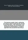 The American angler's book : embracing the natural history of sporting fish, and the art of taking them : with instructions in fly-fishing, fly-making, and rod-making, and directions for fish-breeding : to which is appended, Dies piscatoriae, desc... - Thaddeus Norris