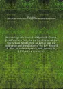 Proceedings of a council in Plymouth Church, Brooklyn, New York, for the installation of the Rev. Lyman Abbott, D.D., as pastor, and the ordination and installation of the Rev. Howard S. Bliss, as assistant pastor, held January 16, 1890, with a se... - Lyman Abbott