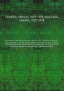 Recueil des factums d'Antoine Furetiere, de l'Academie francoise, contre quelques- uns de cette Academie; suivi des preuves et pieces historiques donnees dans l'edition de 1694. Avec une introd. et des notes historiques et critiques par Charles As... - Antoine Furetière