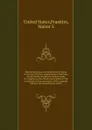 Resolutions, laws, and ordinances, relating to the pay, half pay, commutation of half pay, bounty lands, and other promises made by Congress to the officers and soldiers of the revolution; to the settlement of the accounts between the United State... - Walter S. Franklin