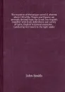 The mysterie of rhetorique unveil'd, wherein above 130 of the Tropes and Figures are severally derived from the Greek into English together with lively definitions and variety of Latin, English Scriptural examples... Conducing very much to the rig... - J. Smith