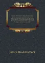 Report of the trial of James H. Peck, judge of the United States district court for the district of Missouri, before the Senate of the United States on an impeachment preferred by the House of representatives against him for high misdemeanors in o... - J.H. Peck