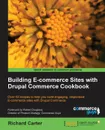 Building Ecommerce Sites with Drupal Commerce Cookbook - Richard Carter
