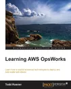 Learning Aws Opsworks - Todd Rosner