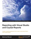 Reporting with Visual Studio and Crystal Reports - Mahmoud Elkoush