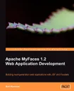 Apache Myfaces 1.2 Web Application Development - Bart Kummel