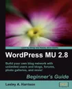 Wordpress Mu 2.8. Beginner's Guide - Lesley A. Harrison